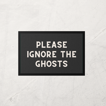 Please Ignore The Ghosts | Cream and Charcoal | Indoor Door Mat