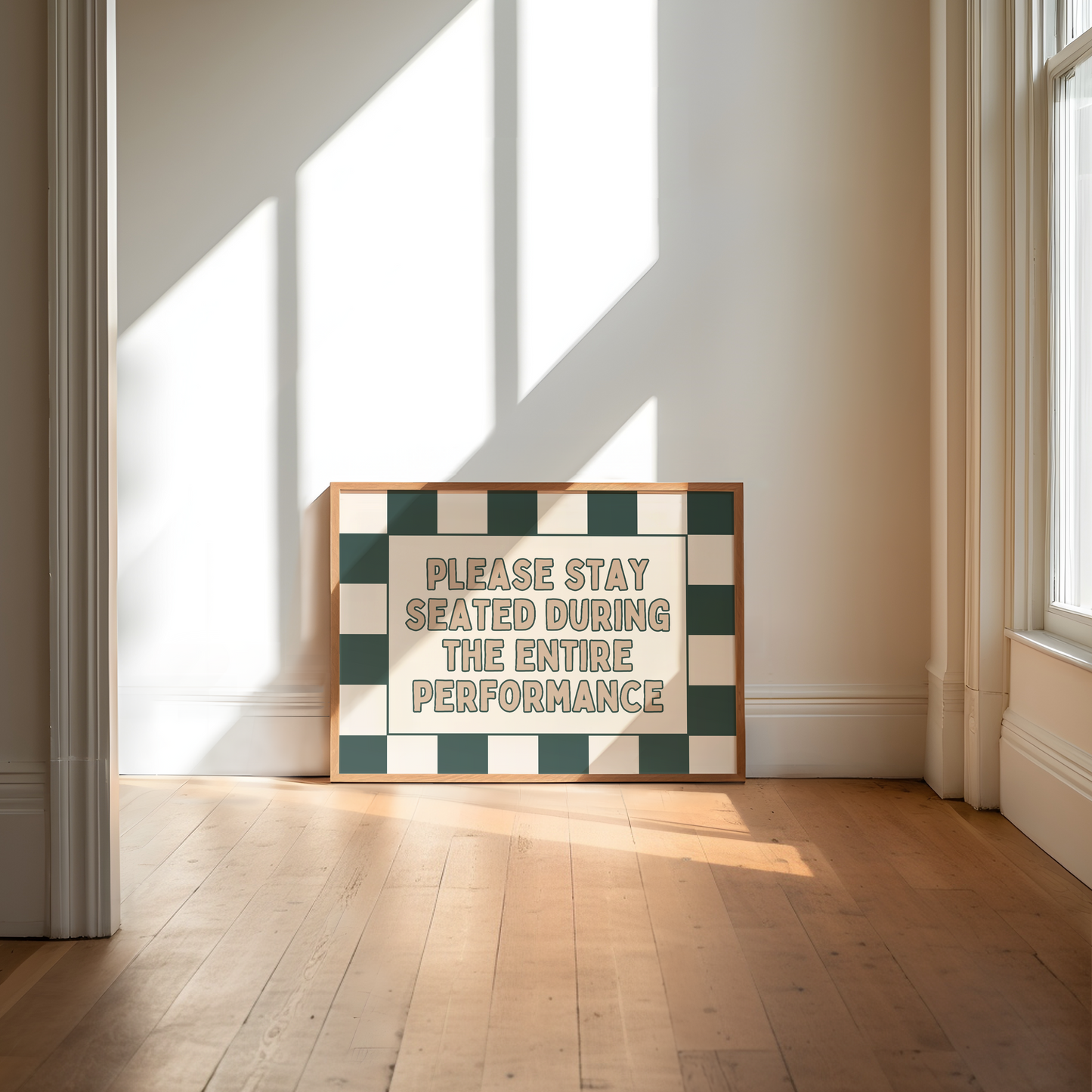 Please Stay Seated For The Entire Performance | Forest Green & Toast | Art Print
