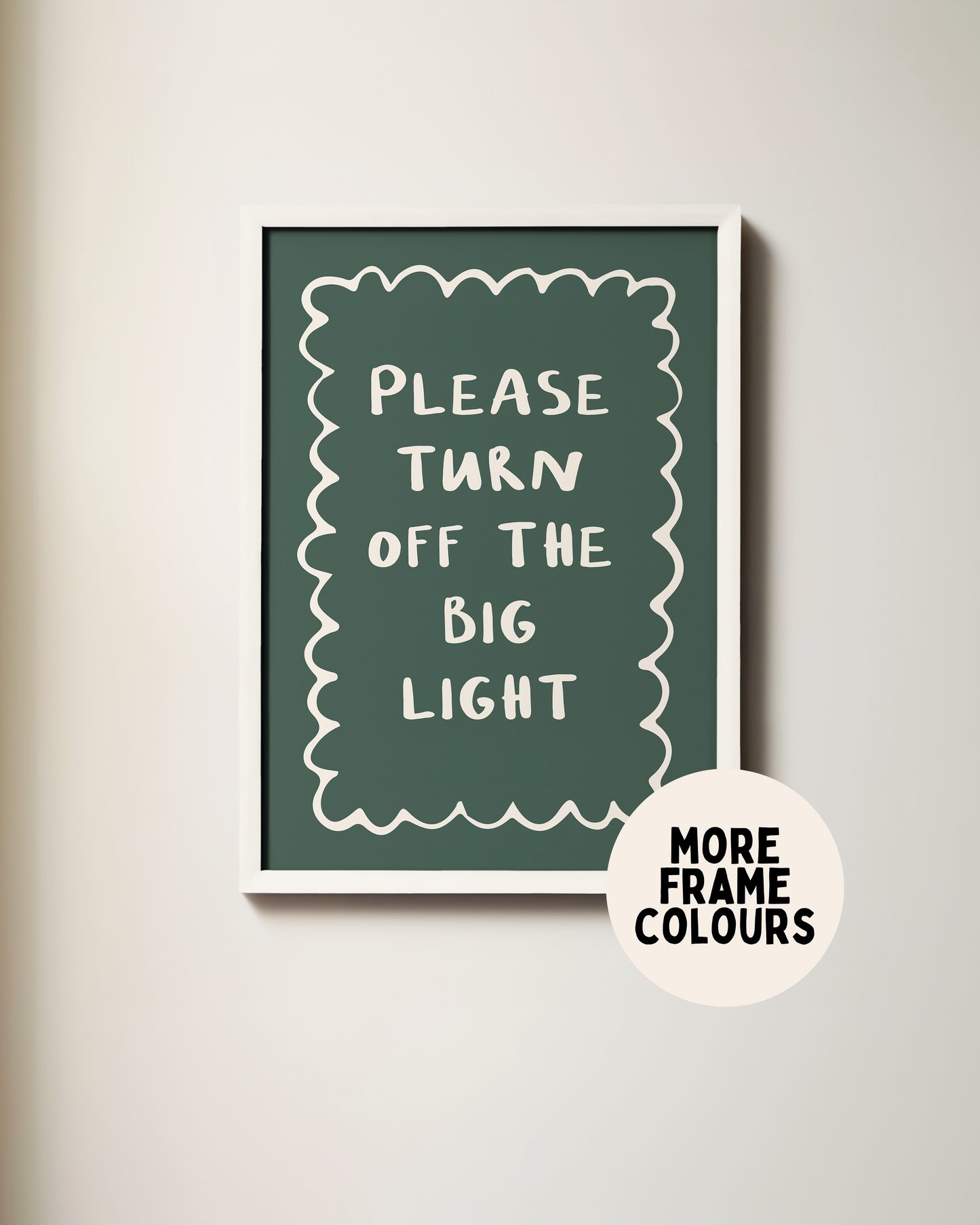 Please Turn Off The Big Light | Cream & Forest Green | Art Print