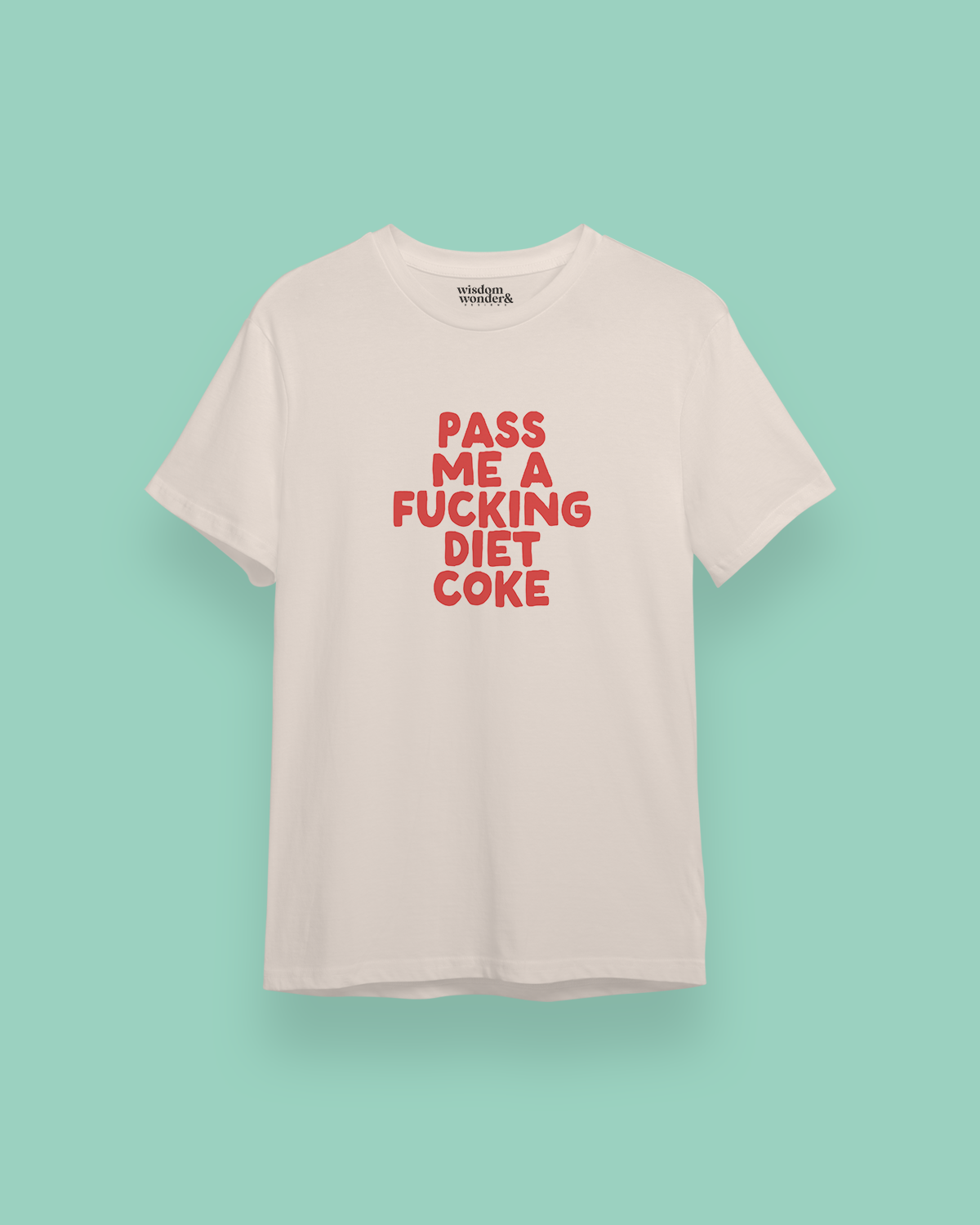 Pass Me A Fucking Diet Coke | Red Graphic | Organic Unisex T Shirt