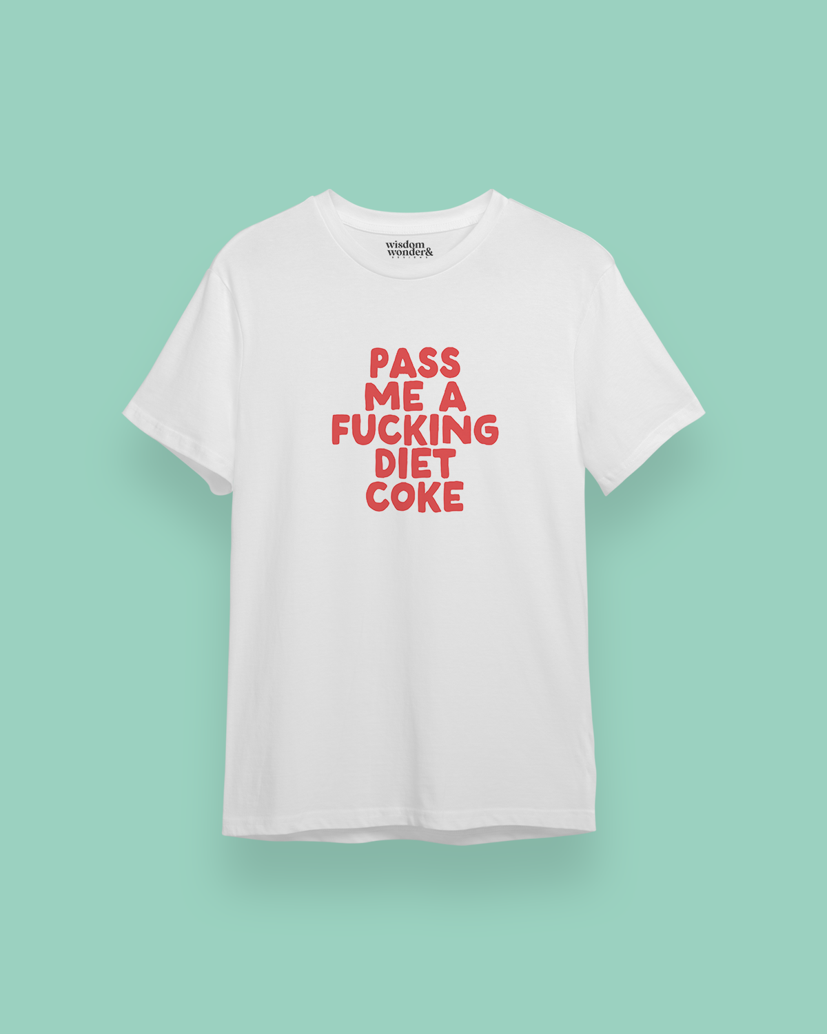 Pass Me A Fucking Diet Coke | Red Graphic | Organic Unisex T Shirt