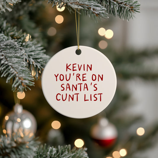 Personalised Christmas Bauble | You're On Santa's Cunt List