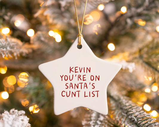 Personalised Christmas Bauble | You're On Santa's Cunt List