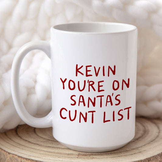 Personalised Christmas Mug | You're On Santa's Cunt List