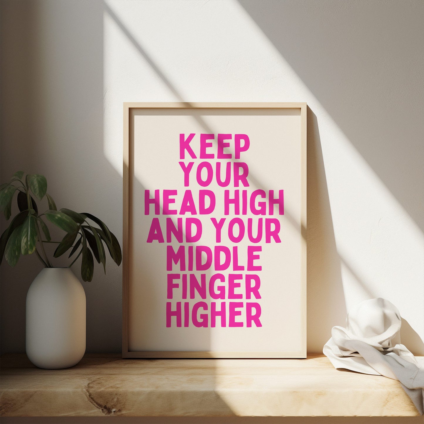 Keep Your Head High And Your Middle Finger Higher | Hot Pink and Cream | Art Print