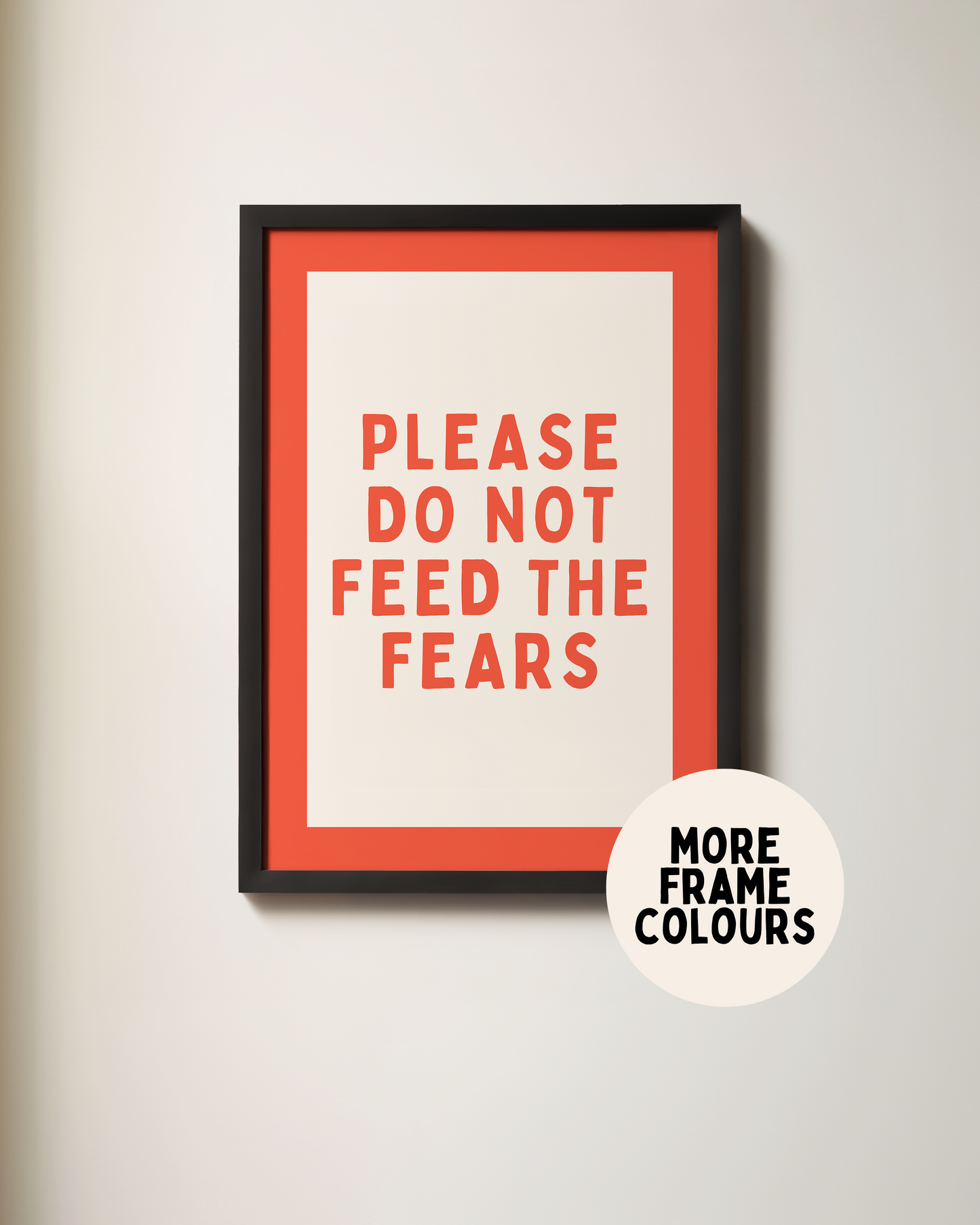 Framed | Please Do Not Feed The Fears | Red and Cream | Art Print