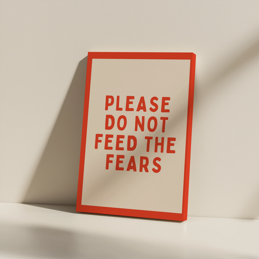 Please Do Not Feed The Fears | Red and Cream | Canvas