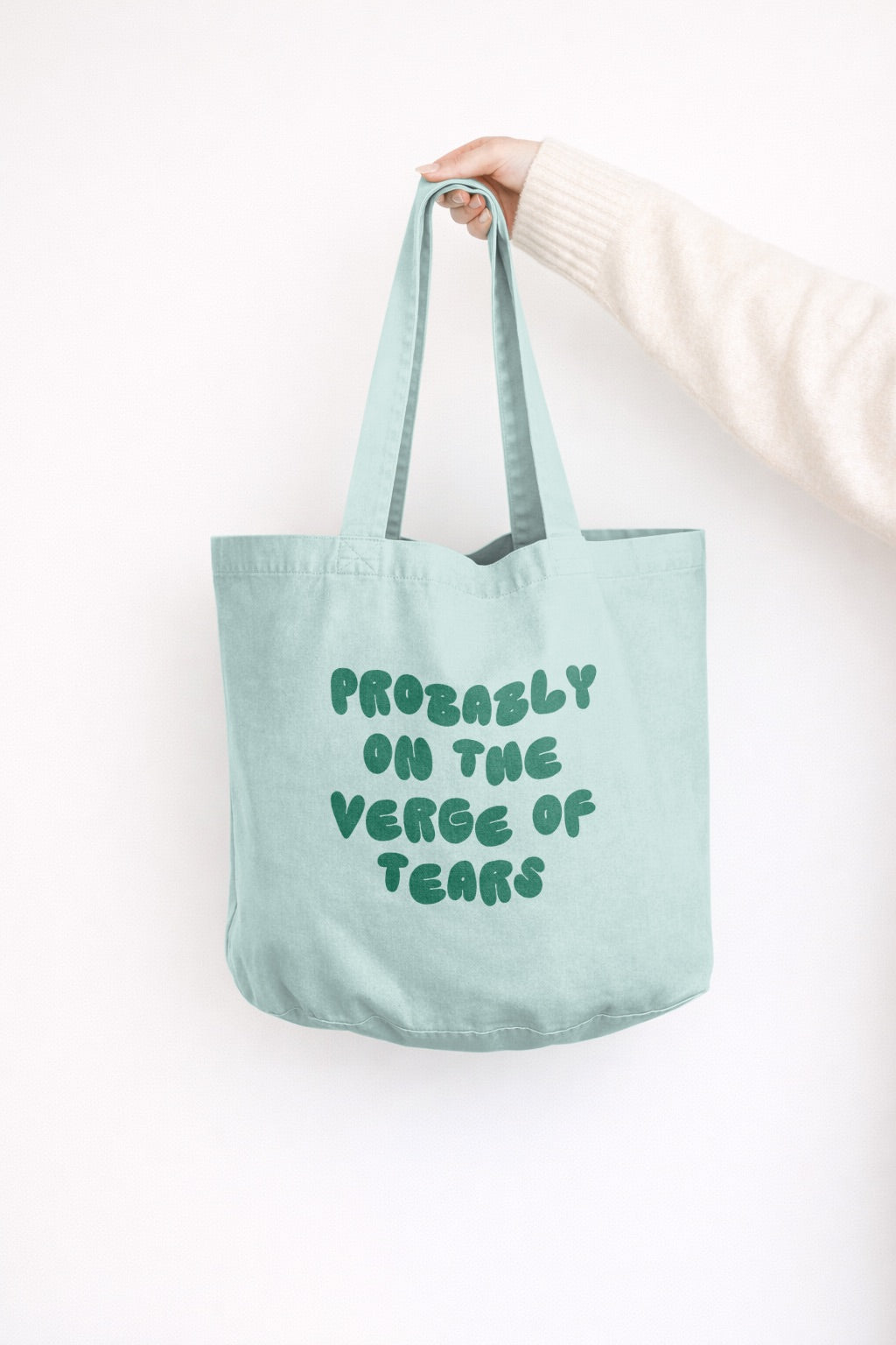 Probably On The Verge Of Tears | Tote Bag