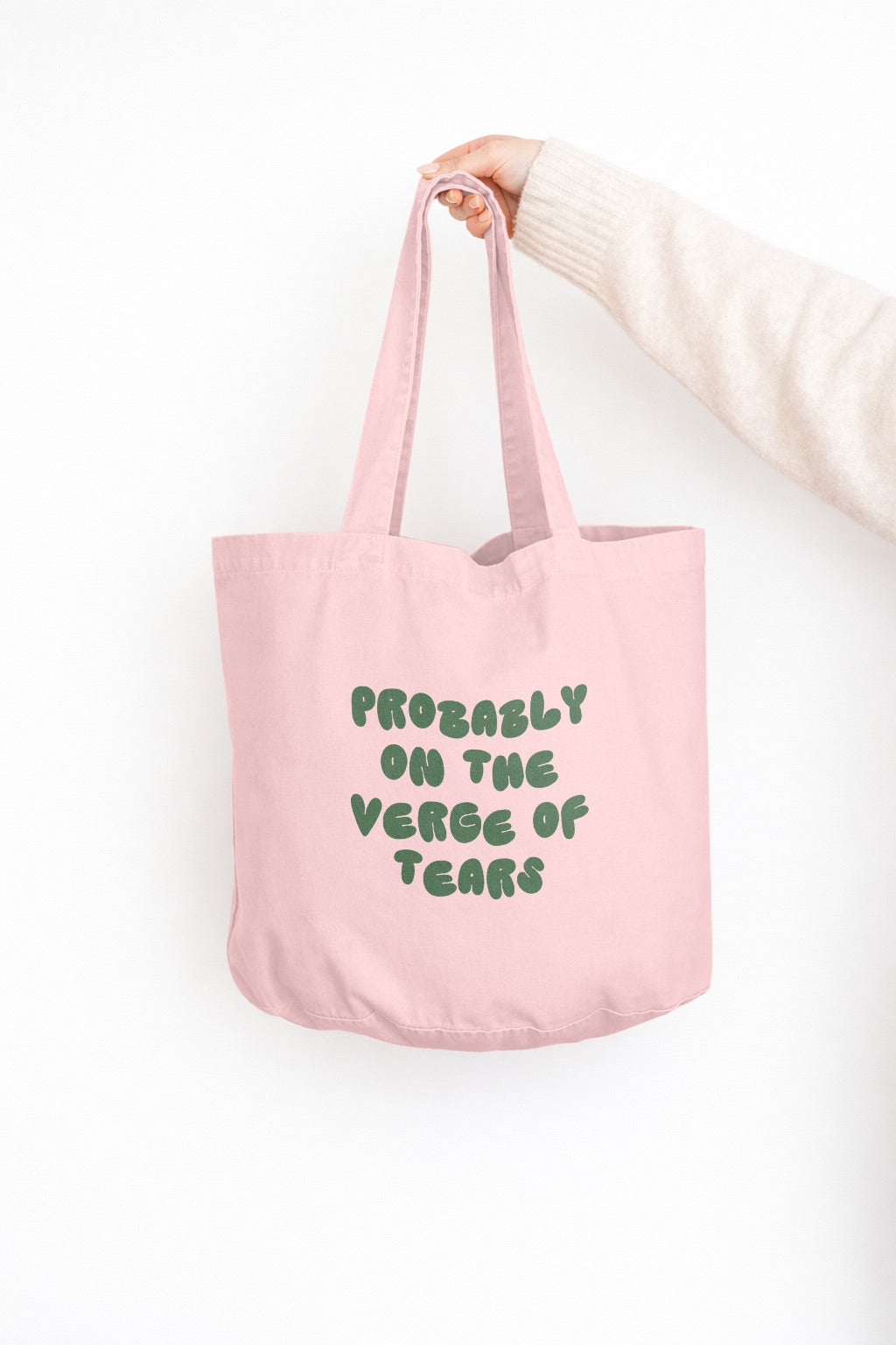 Probably On The Verge Of Tears | Tote Bag