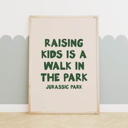 WISDOM & WONDER X HEY WONDER | Raising Kids Is A Walk In The Park | Hunter Green and Cream | Wall Art Print