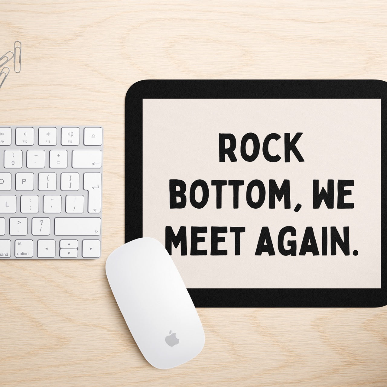 Rock Bottom, We Meet Again | Mouse Mat