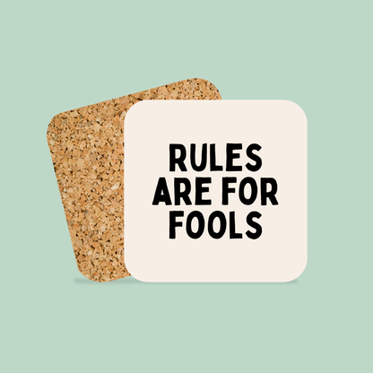 Rules Are For Fools | Coaster
