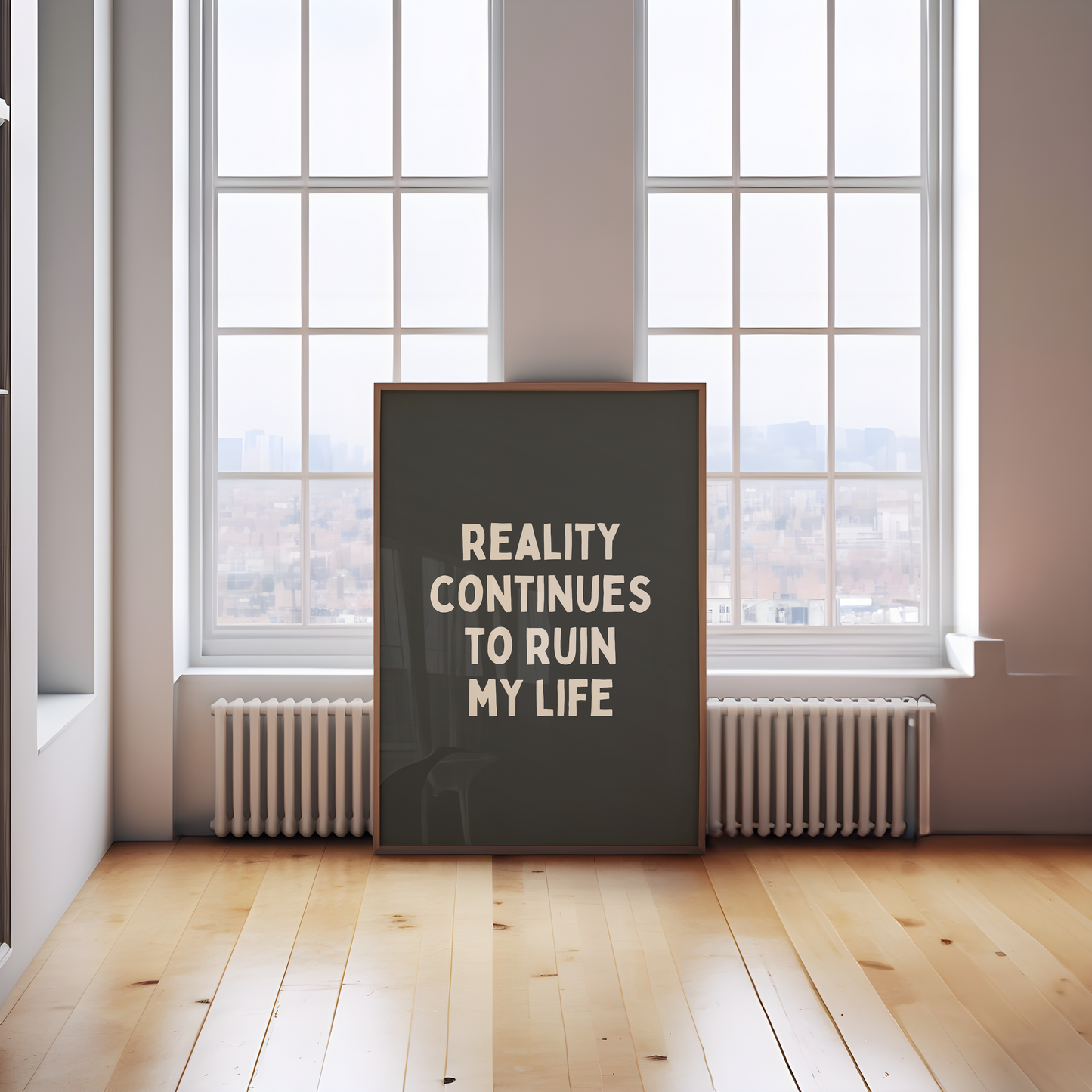 Reality Continues To Ruin My Life | Cream and Charcoal | Art Print