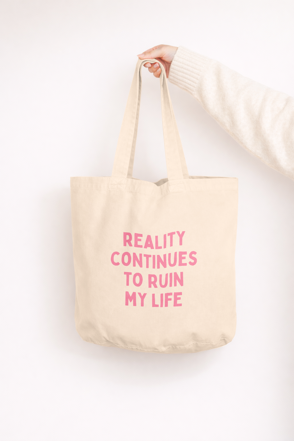 Reality Continues To Ruin My Life | Tote Bag