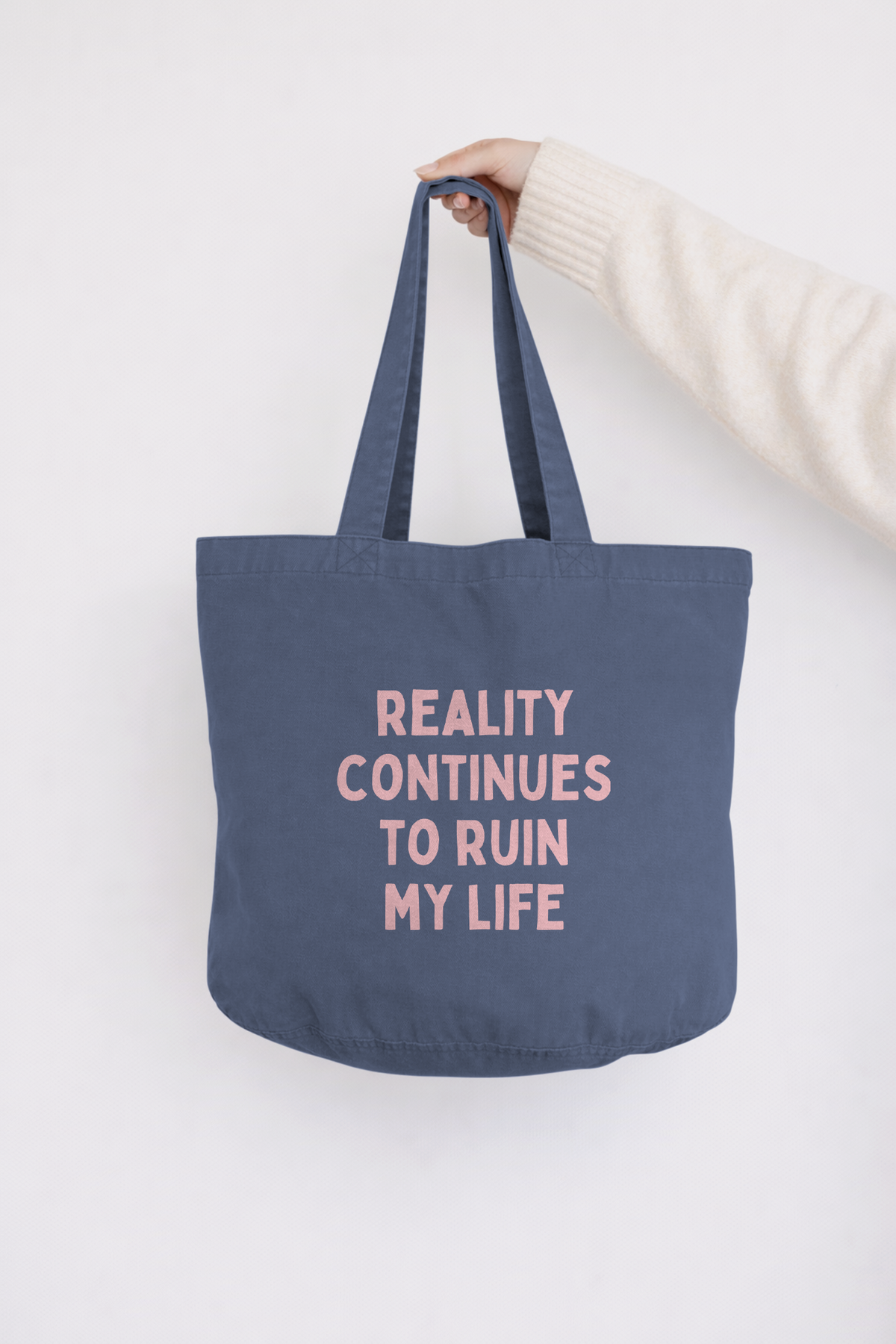 Reality Continues To Ruin My Life | Tote Bag