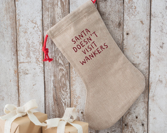 Santa Doesn't Visit Wankers | Christmas Stocking