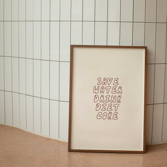 Save Water Drink Diet Coke | Art Print