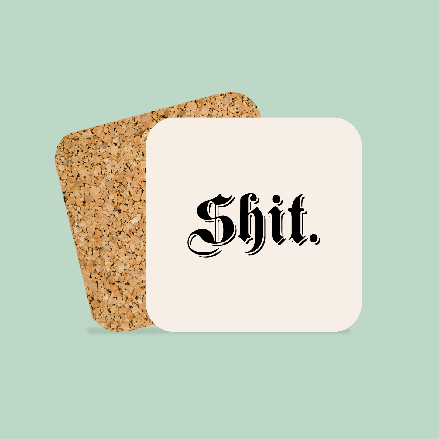 Shit | Coaster