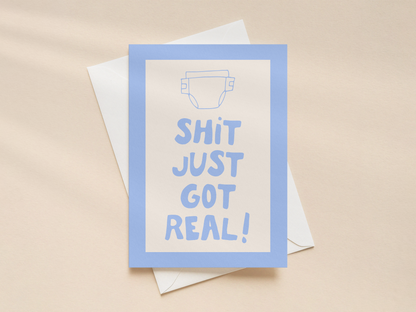 Shit Just Got Real | Greeting Card