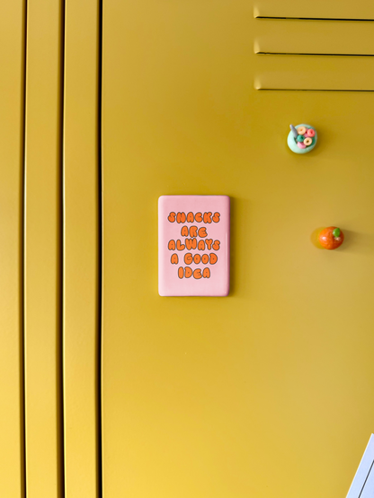Snacks Are Always A Good Idea | Ceramic Magnet