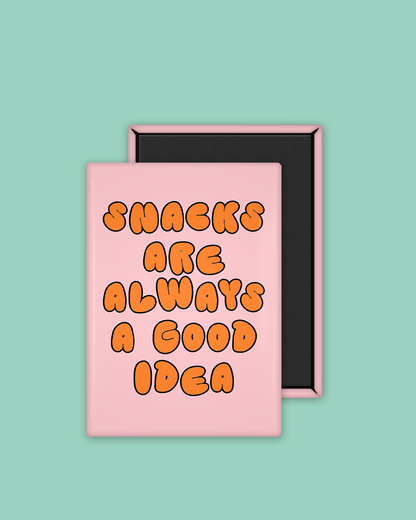 Snacks Are Always A Good Idea | Ceramic Magnet