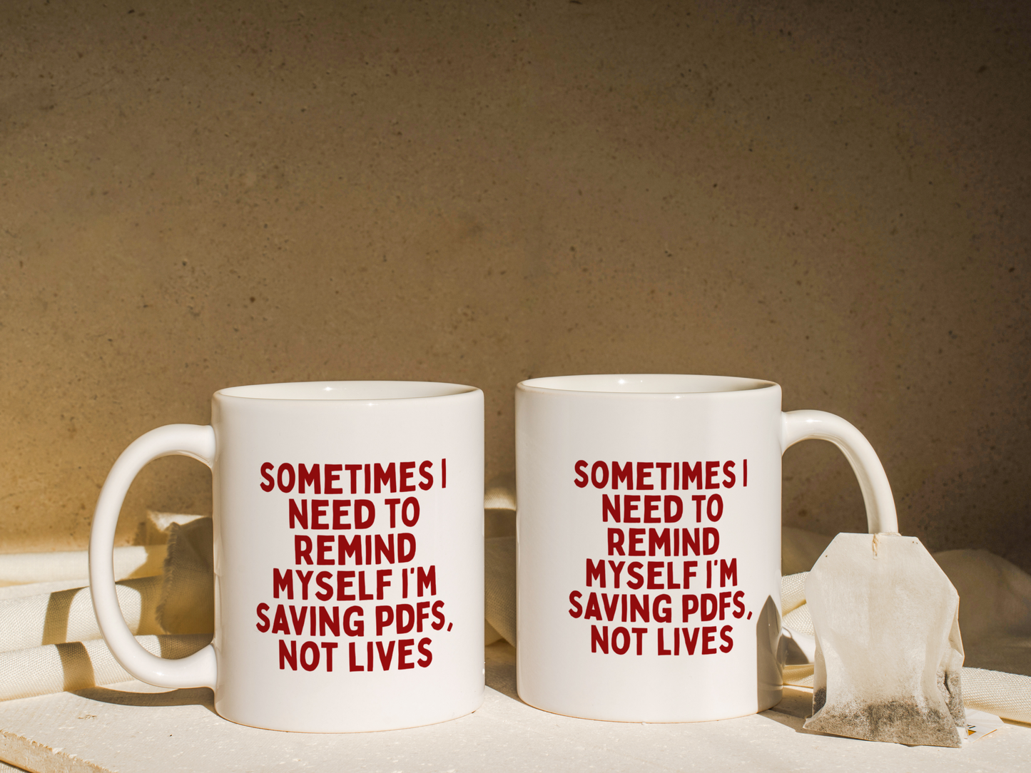 Sometimes I Need To Remind Myself I'm Saving PDFs, Not Lives | Mug