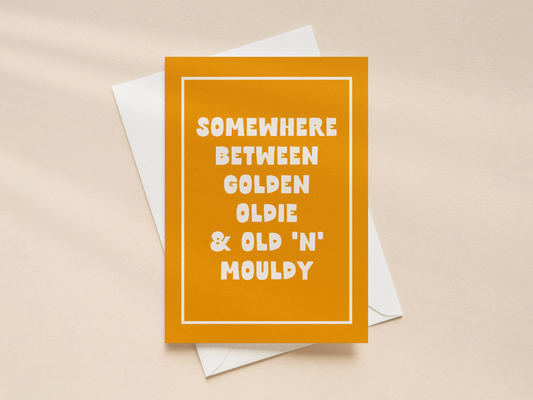 Somewhere Between Golden Oldie | Greeting Card
