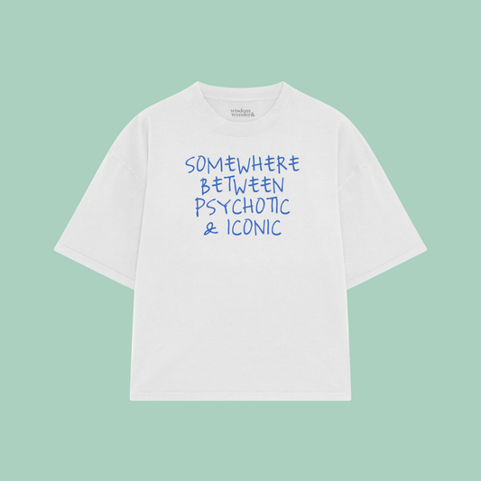 Somewhere Between Psychotic & Iconic | Boxy T Shirt
