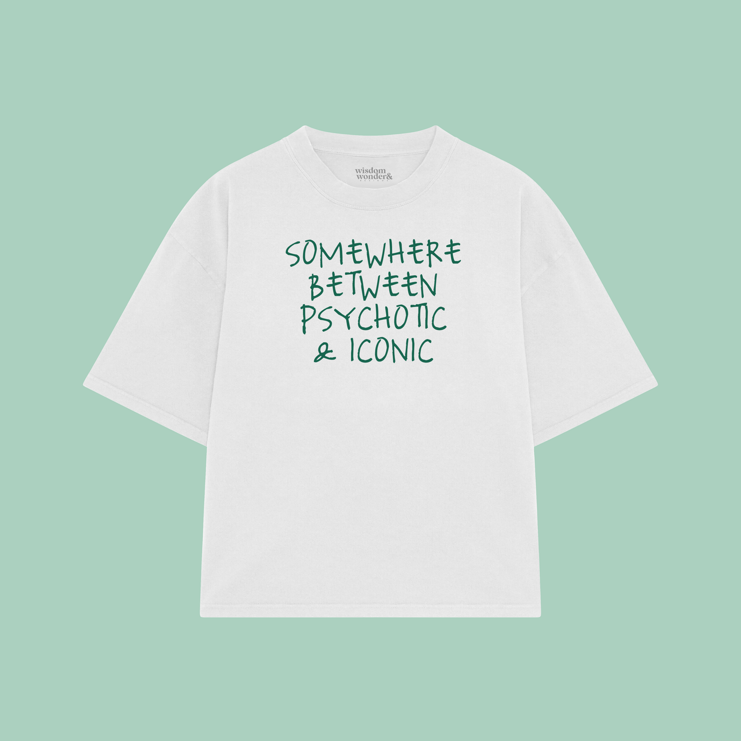 Somewhere Between Psychotic & Iconic | Boxy T Shirt