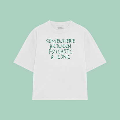 Somewhere Between Psychotic & Iconic | Boxy T Shirt