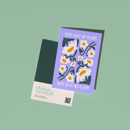 Some Days We Bloom | Greeting Card