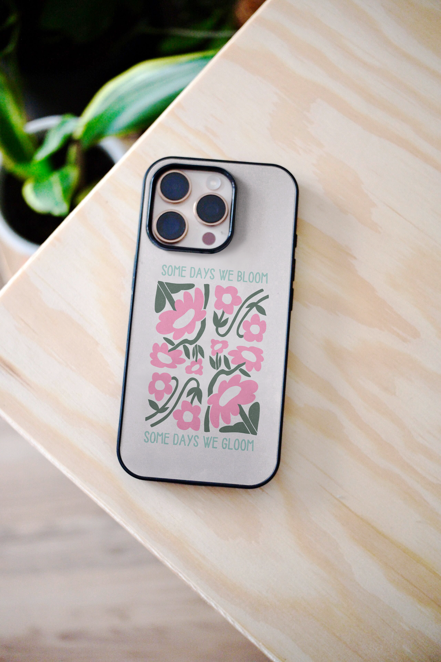 Some Days We Bloom | Phone Case