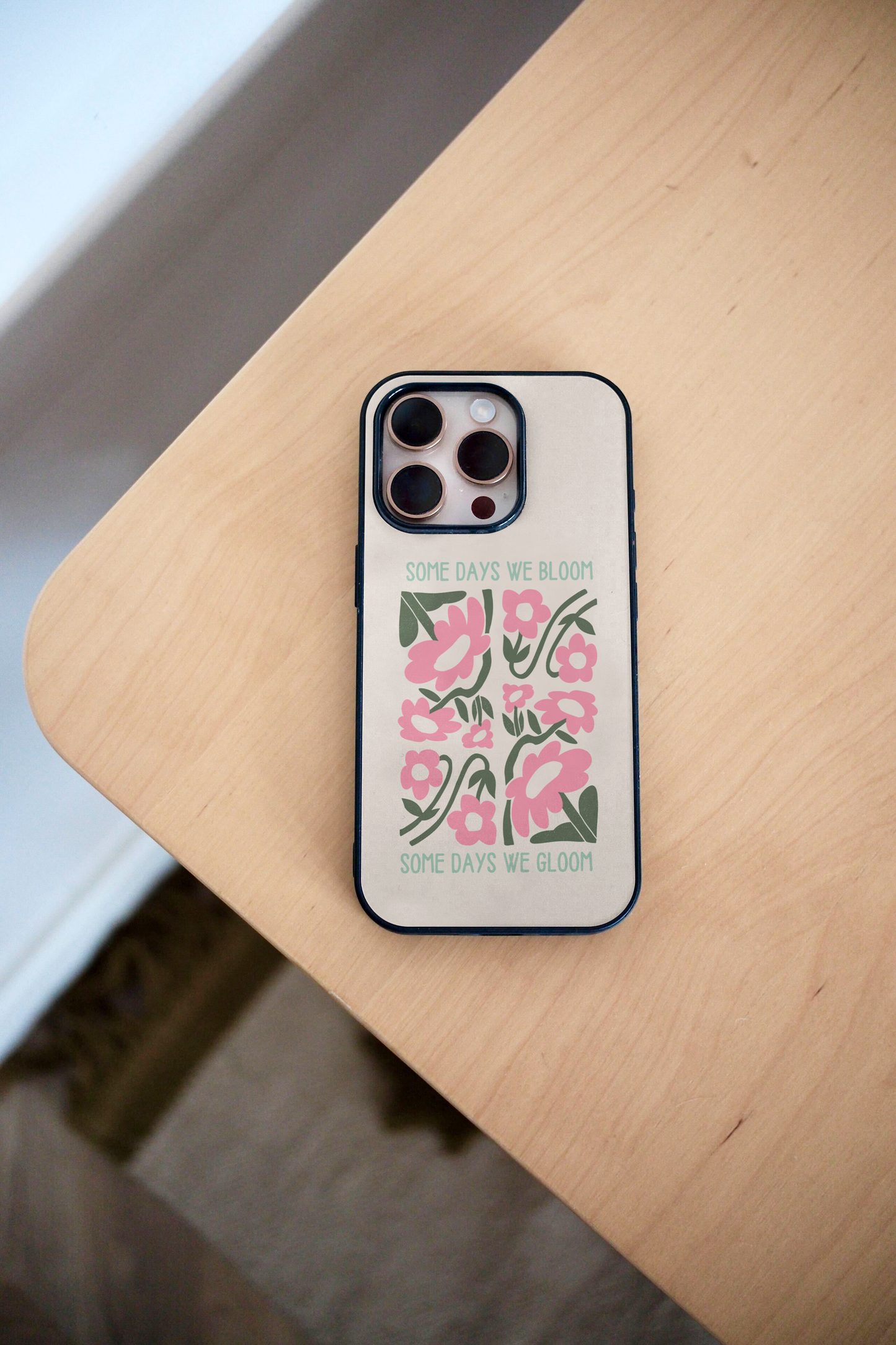 Some Days We Bloom | Phone Case