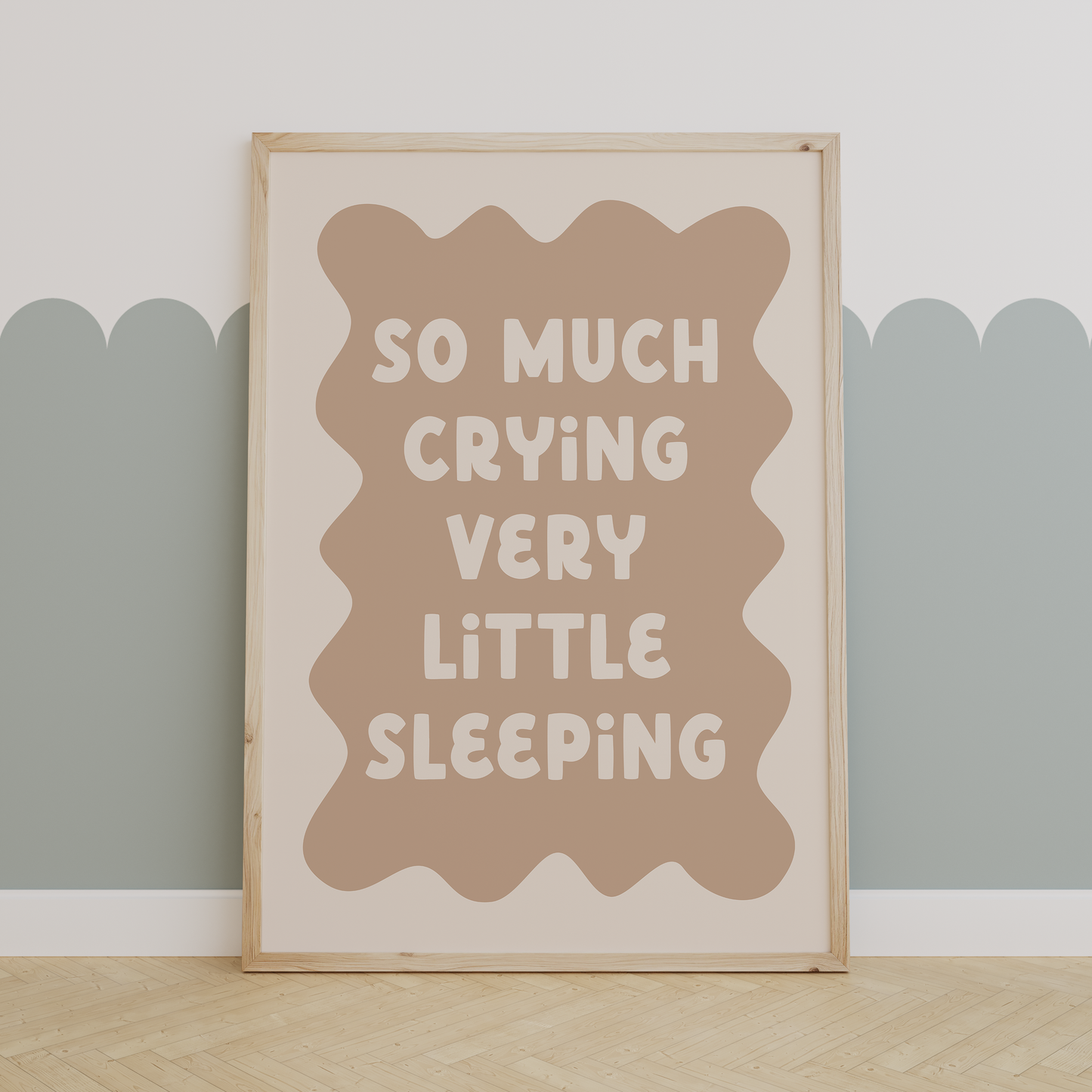 So Much Crying Very Little Sleeping | Toast and Cream | Art Print