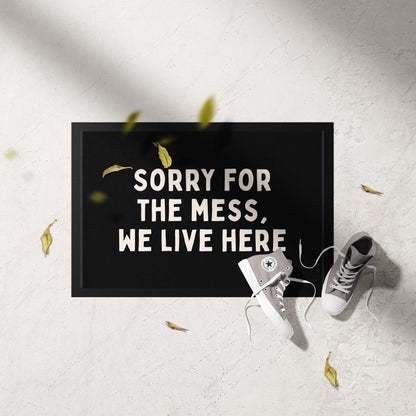 WISDOM & WONDER X HEY WONDER | Sorry For The Mess We Live Here | Cream & Black | Indoor Door Mat
