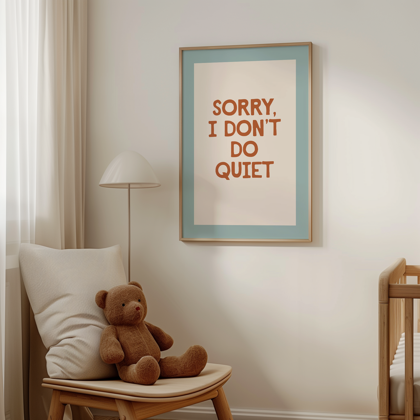 Sorry I Don't Do Quiet | Rust, Seafoam and Cream | Art Print