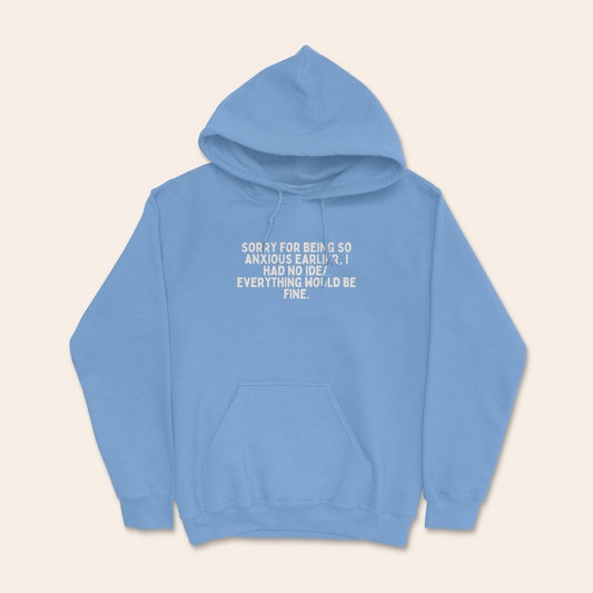 Sorry For Being So Anxious | Unisex Hoodie