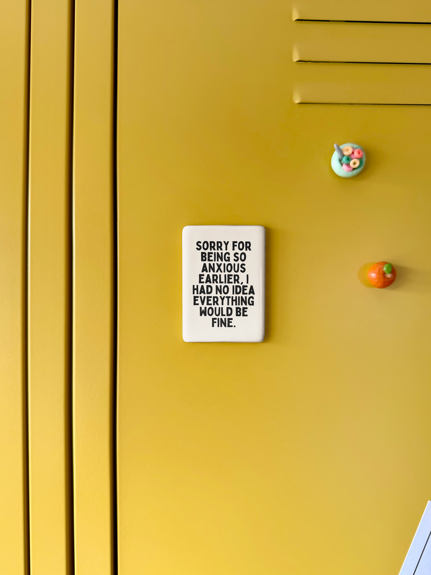 Sorry For Being So Anxious | Ceramic Magnet