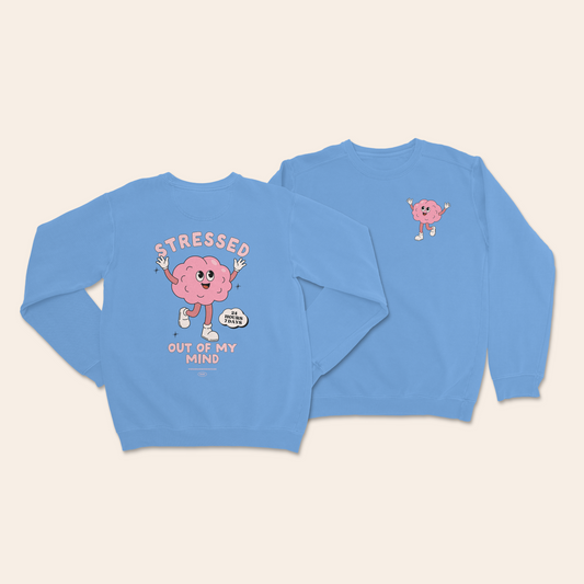 Stressed Out Of My Mind | Unisex Sweatshirt