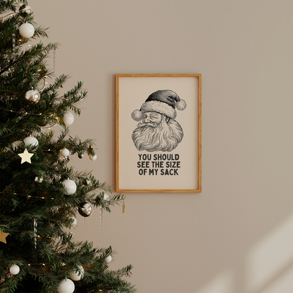 You Should See The Size Of My Sack | Charcoal and Cream | Christmas Art Print