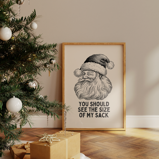 You Should See The Size Of My Sack | Charcoal and Cream | Christmas Art Print