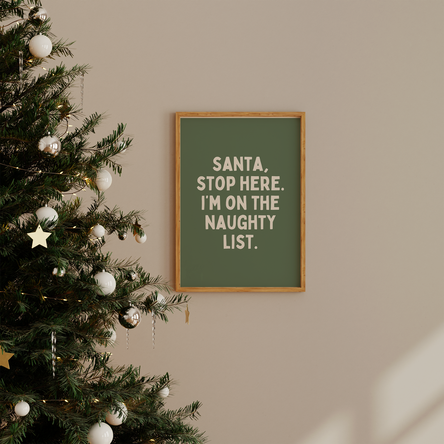 Santa, Stop Here. I'm On The Naughty List | Cream and Olive Green | Christmas Art Print