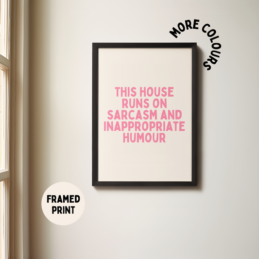 Framed | This House Runs On Sarcasm | Watermelon and Cream | Art Print