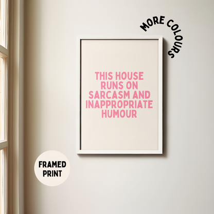 Framed | This House Runs On Sarcasm | Watermelon and Cream | Art Print