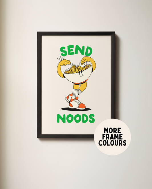 Framed | Send Noods | Wall Art Print