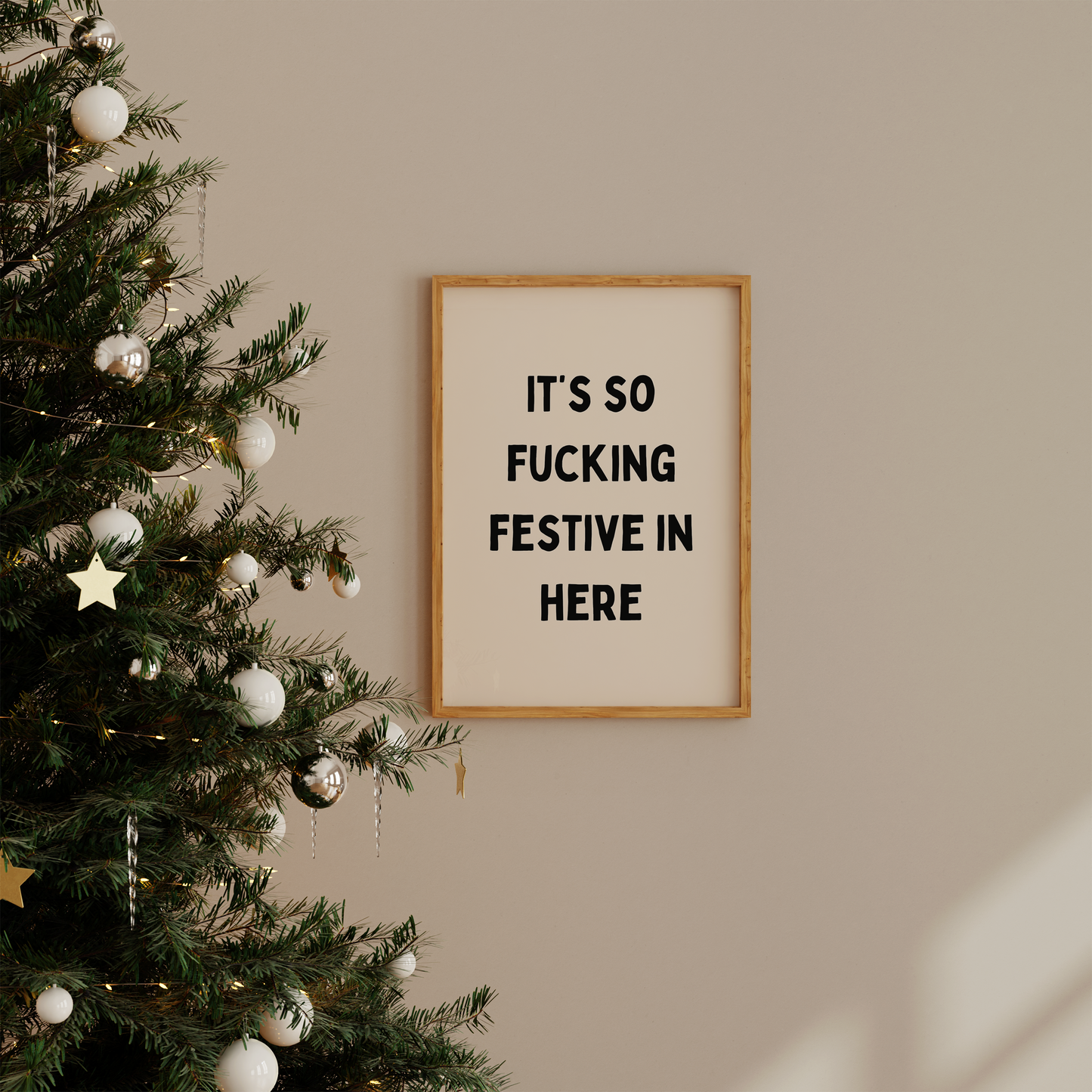 It's So Fucking Festive In Here | Black and Cream | Christmas Art Print