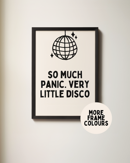 Framed | So Much Panic. Very Little Disco | Black and Cream | Art Print