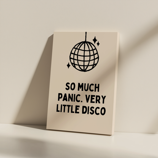 So Much Panic Very Little Disco | Black and Cream | Canvas