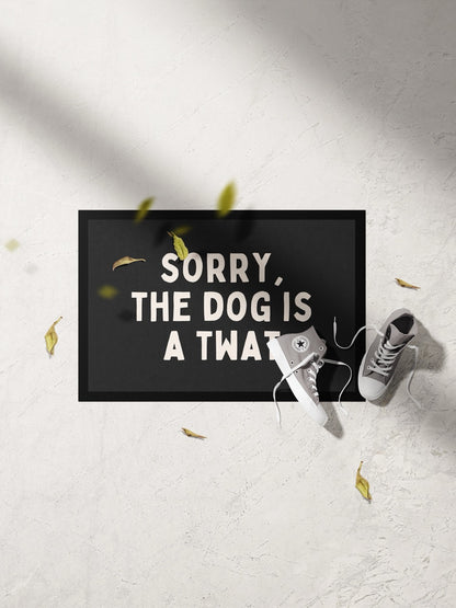 Sorry, The Dog Is A Twat | Cream and Charcoal | Indoor Door Mat