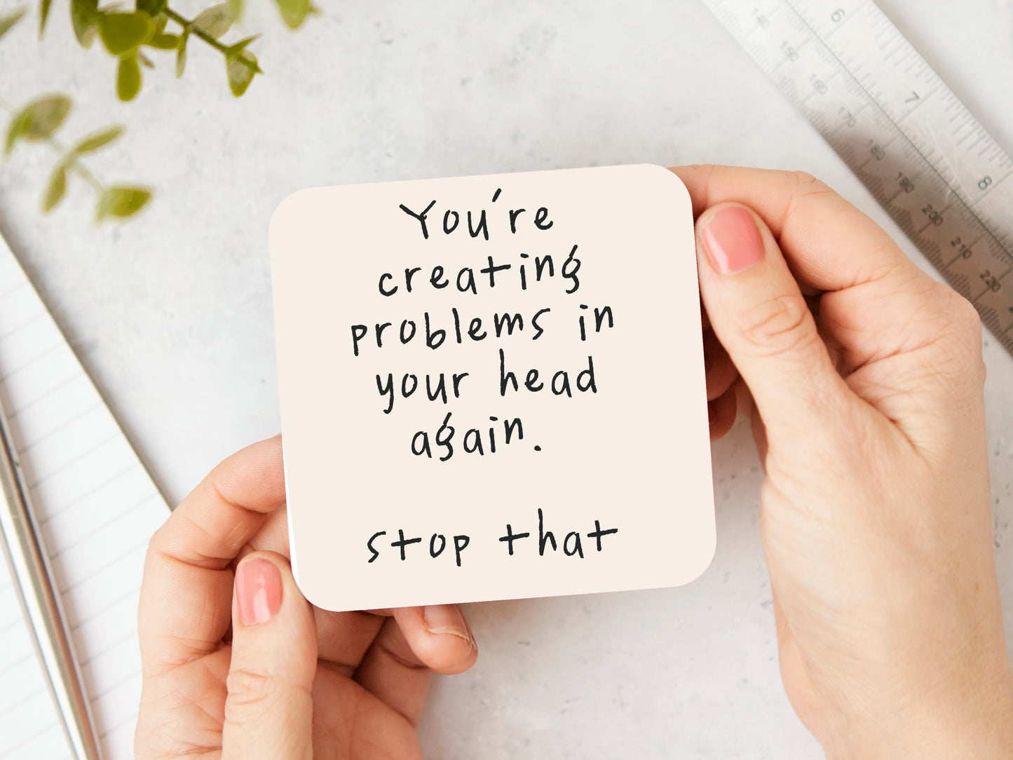 You're Creating Problems In Your Head Again | Black and Cream | Coaster